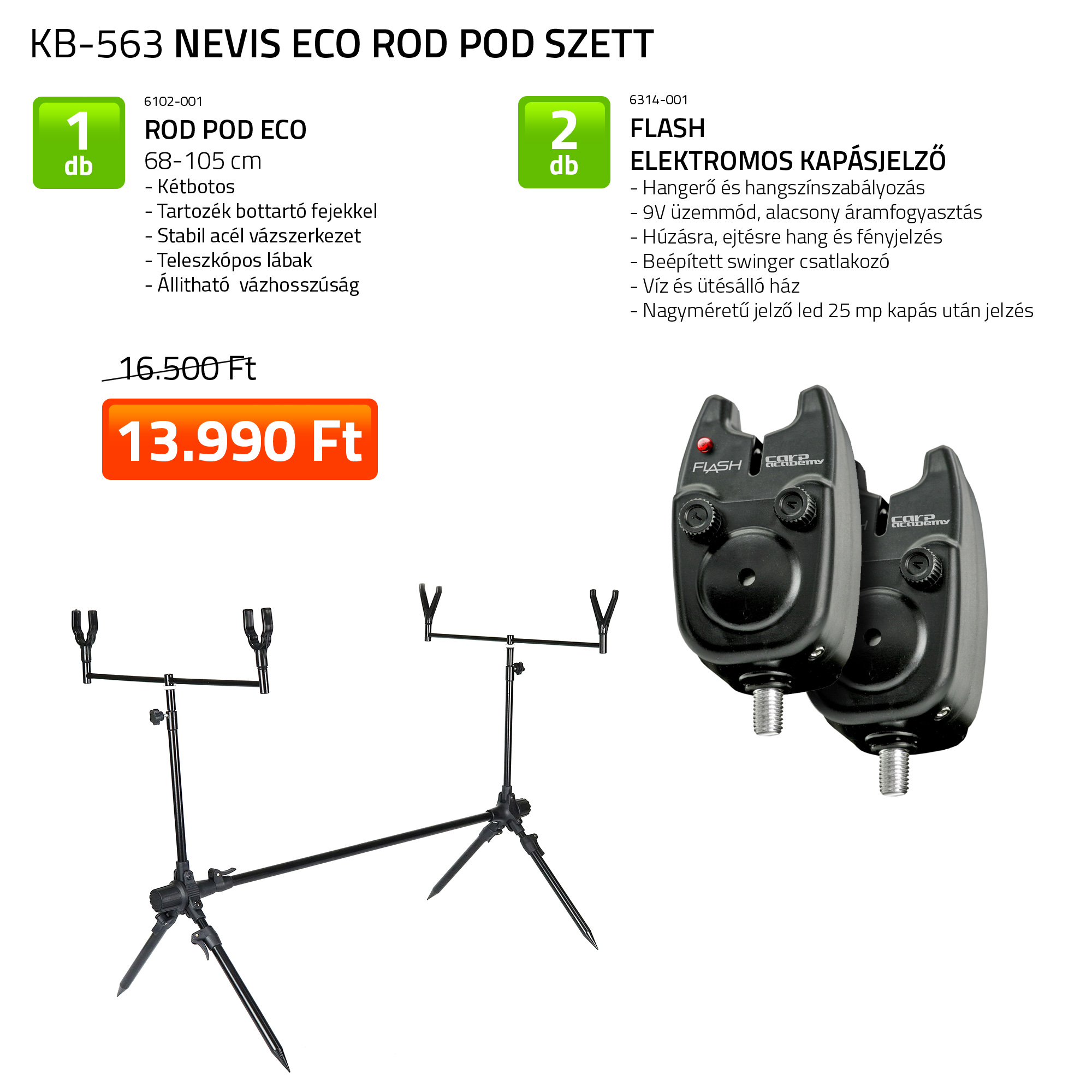Eco Rod Pod szett  6102-001+ 2db 6314-001
