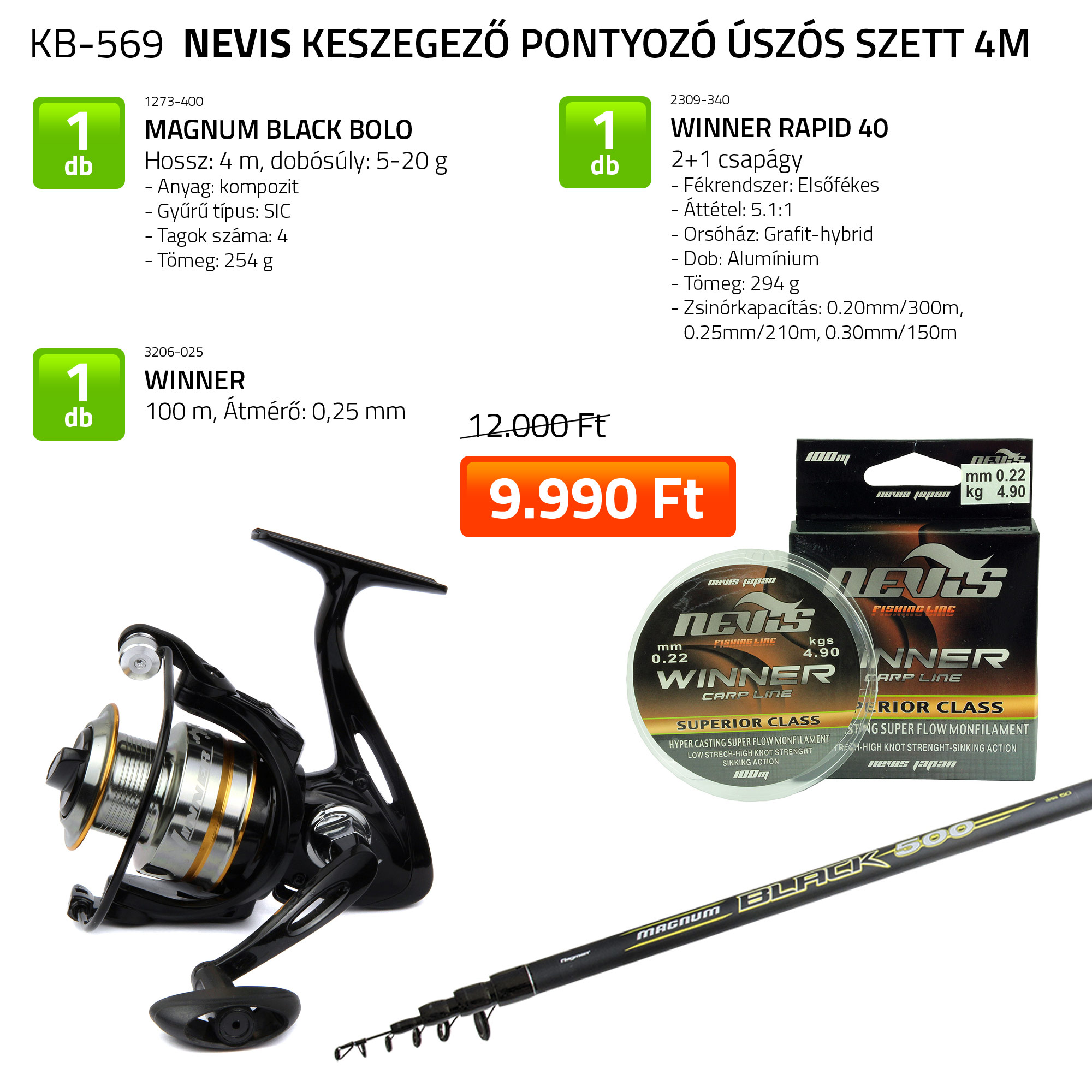 KESZEGEZŐS PONTYOZÓ ÚSZÓS SZETT 4M 1273-400+ 2309-340+ 3206-025